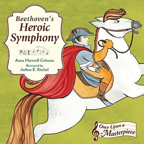 Cover of Beethoven's Heroic Symphony (Once Upon a Masterpiece)