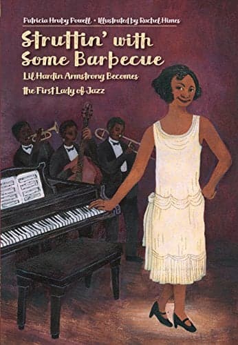 Cover of Struttin' with Some Barbecue: Lil Hardin Armstrong Becomes the First Lady of Jazz