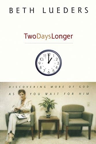 Cover of Two Days Longer: Discovering More of God as You Wait for Him