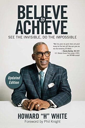 Cover of Believe to Achieve: See the Invisible, Do the Impossible (Updated Edition)