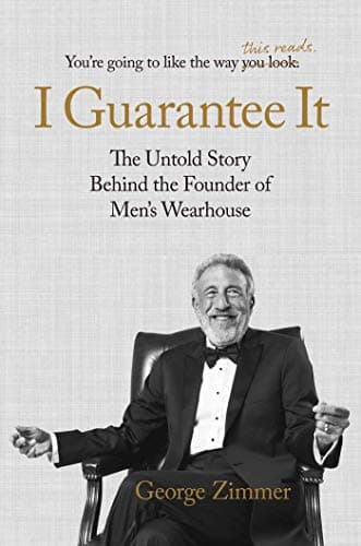 Cover of I Guarantee It: The Untold Story Behind the Founder of Men's Wearhouse