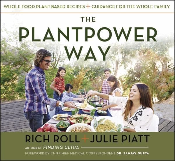 Cover of The Plantpower Way: Whole Food Plant-Based Recipes and Guidance for the Whole Family