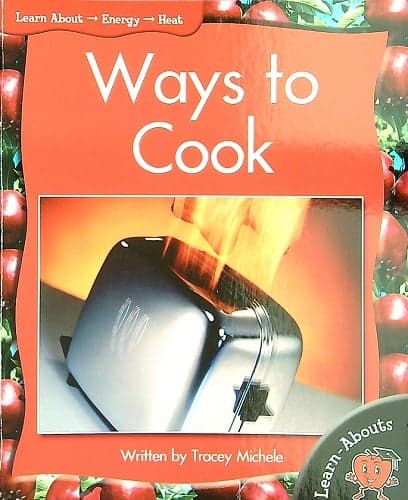 Cover of Ways to Cook (Learn About: Energy, Level 3)