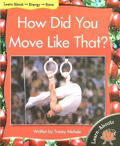 Cover of How Did You Move Like That? (Learn About: Energy, Level 7)