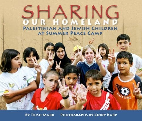 Cover of Sharing Our Homeland: Palestinian and Jewish Children at Summer Peace Camp