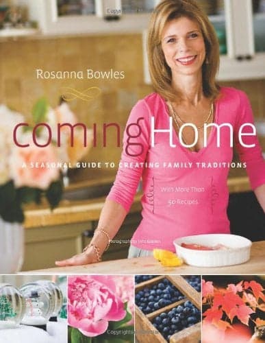 Cover of Coming Home: A Seasonal Guide to Creating Family Traditions / with more than 50 recipes