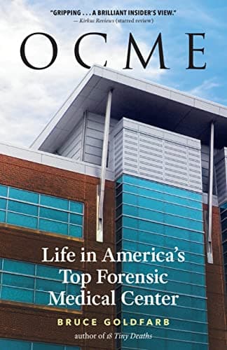 Cover of OCME: Life in America's Top Forensic Medical Center