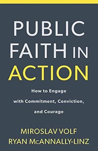 Cover of Public Faith in Action: How to Engage with Commitment, Conviction, and Courage