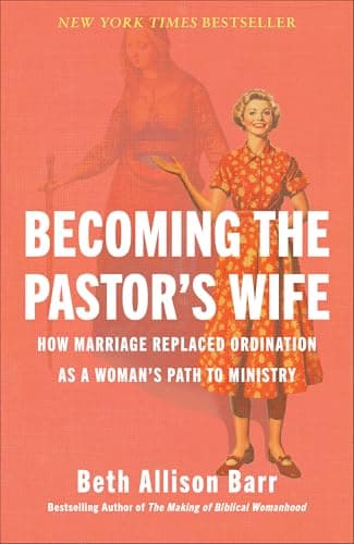 Cover of Becoming the Pastor's Wife: How Marriage Replaced Ordination as a Woman's Path to Ministry