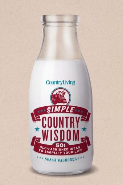 Cover of Simple Country Wisdom: 501 Old-Fashioned Ideas to Simplify Your Life (Country Living)