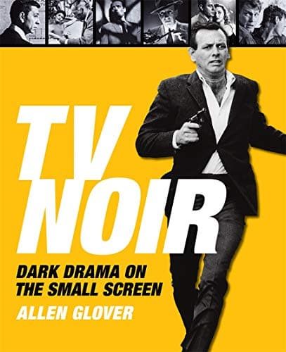 Cover of TV Noir: Dark Drama on the Small Screen