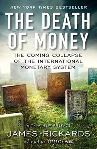 Cover of The Death of Money: The Coming Collapse of the International Monetary System