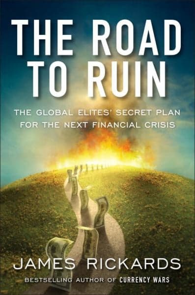 Cover of The Road to Ruin: The Global Elites' Secret Plan for the Next Financial Crisis