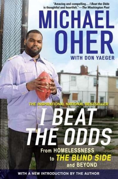 Cover of I Beat the Odds: From Homelessness to The Blind Side and Beyond