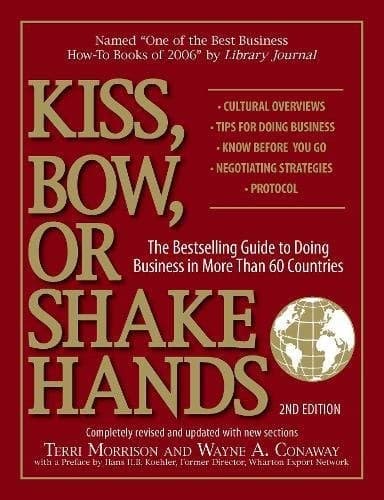 Cover of Kiss, Bow, or Shake Hands: The Bestselling Guide to Doing Business in More Than 60 Countries