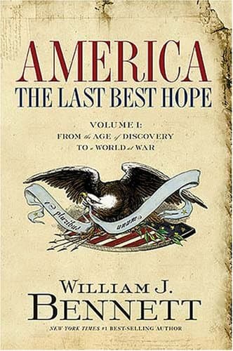 Cover of America: The Last Best Hope (Volume I): From the Age of Discovery to a World at War