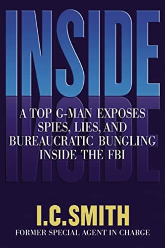 Cover of Inside: A Top G-Man Exposes Spies, Lies, and Bureaucratic Bungling in the FBI