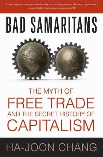 Cover of Bad Samaritans: The Myth of Free Trade and the Secret History of Capitalism
