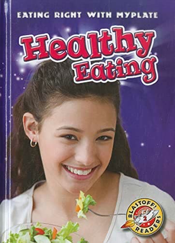 Cover of Healthy Eating (Eating Right With Myplate, Blastoff! Readers, Level 2)