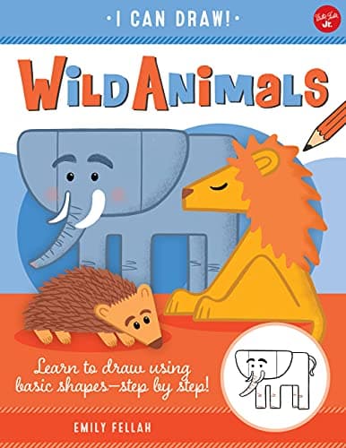 Cover of Wild Animals: Learn to Draw Using Basic Shapes-Step by Step! (I Can Draw, Bk. 1)