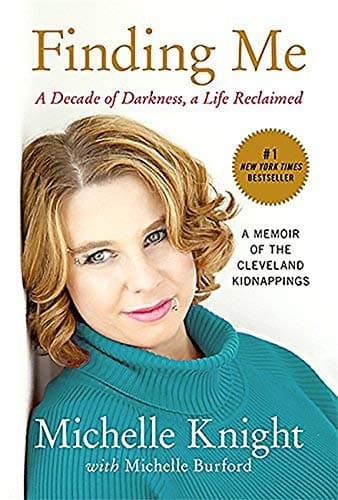 Cover of Finding Me: A Decade of Darkness, a Life Reclaimed - A Memoir of the Cleveland Kidnappings