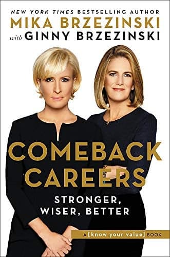 Cover of Comeback Careers: Rethink, Refresh, Reinvent Your Success - At 40, 50, and Beyond