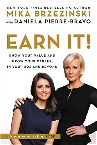 Cover of Earn It! Know Your Value and Grow Your Career, in Your 20s and Beyond