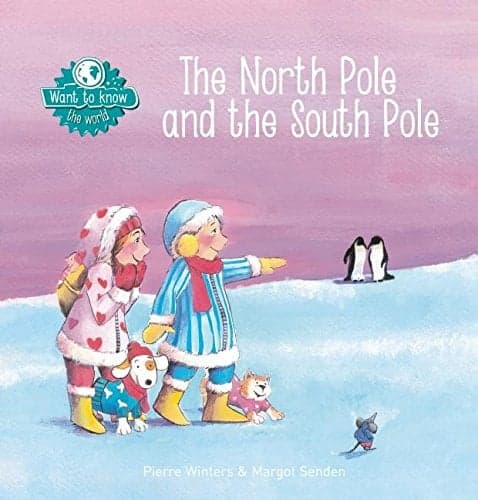 Cover of The North Pole and the South Pole (Want to Know: The World)