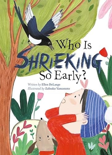Cover of Who Is Shrieking So Early?