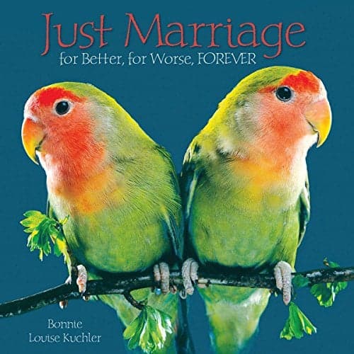 Cover of Just Marriage: For Better, for Worse, Forever