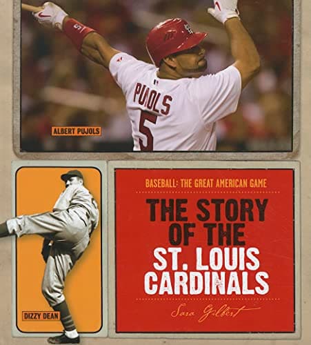 Cover of The Story of the St. Louis Cardinals (Baseball: The Great American Game)