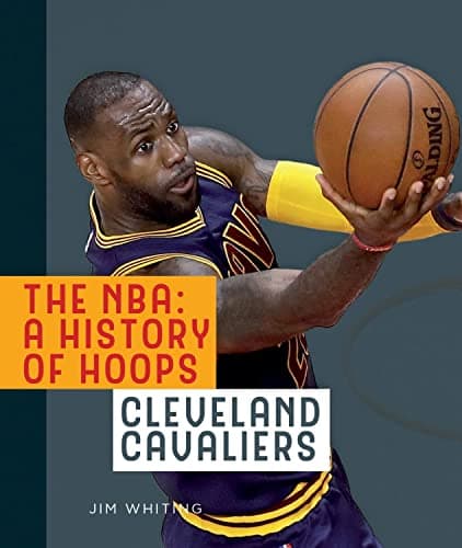 Cover of Cleveland Cavaliers (The NBA: A History of Hoops)