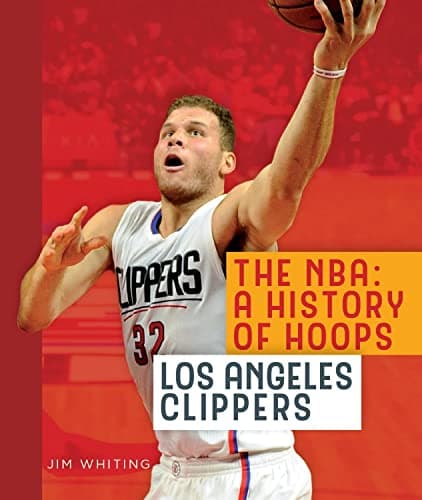 Cover of Los Angeles Clippers (The NBA: A History of Hoops)