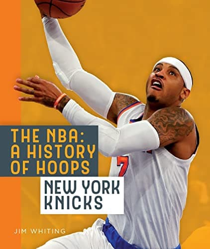 Cover of New York Knicks (The NBA: A History of Hoops)