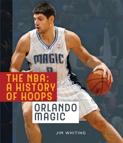 Cover of Orlando Magic (The NBA: A History of Hoops)