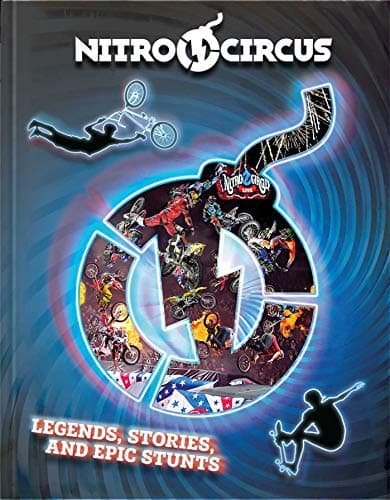 Cover of Nitro Circus:  Legends, Stories, and Epic Stunts