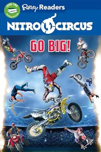 Cover of Go Big! (Nitro Circus, Ripley Readers, Level 2)