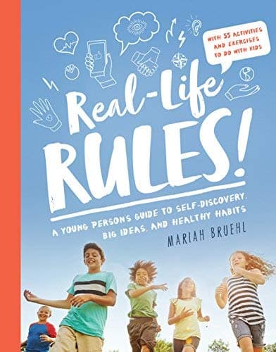 Cover of Real-Life Rules: A Young Person's Guide to Self-Discovery, Big Ideas, and Healthy Habits