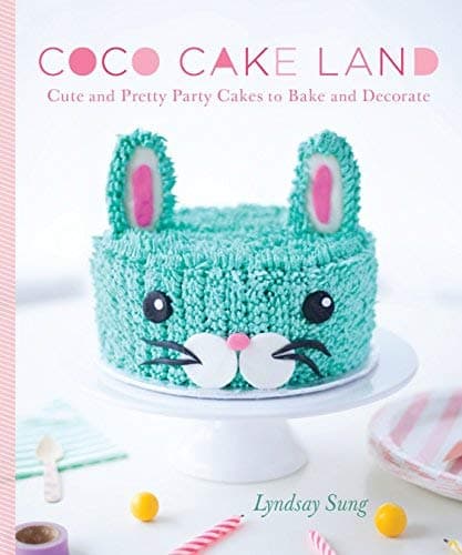 Cover of Coco Cake Land: Cute and Pretty Party Cakes to Bake and Decorate
