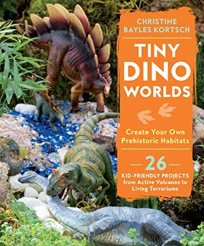 Cover of Tiny Dino Worlds: Create Your Own Prehistoric Habitats