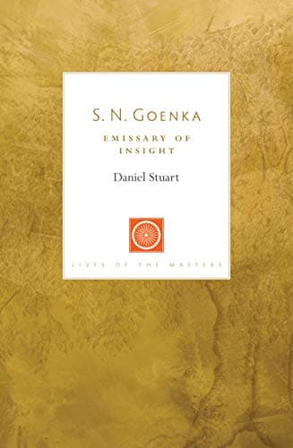Cover of S. N. Goenka: Emissary of Insight (Lives of the Masters)