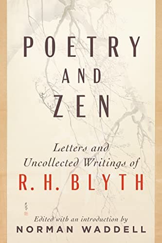 Cover of Poetry and Zen: Letters and Uncollected Writings of R. H. Blyth