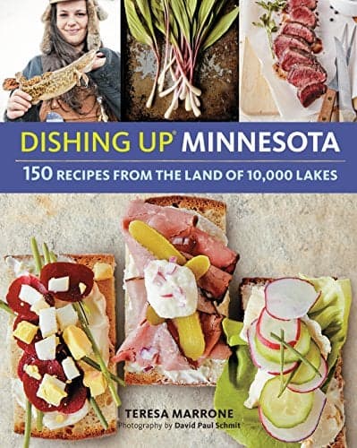 Cover of Dishing Up Minnesota: 150 Recipes From the Land of 10,000 Lakes