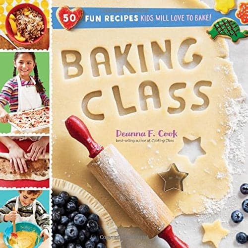 Cover of Baking Class: 50 Fun Recipes Kids Will Love to Bake!