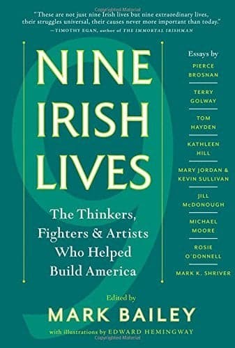 Cover of Nine Irish Lives: The Thinkers, Fighters, and Artists Who Helped Build America
