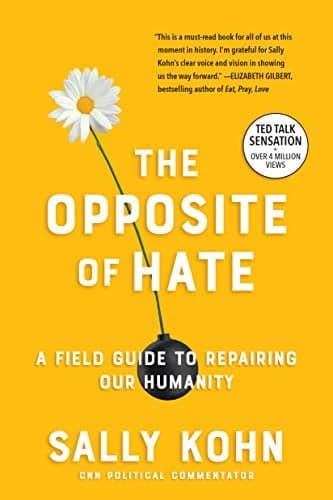 Cover of The Opposite of Hate: A Field Guide to Repairing Our Humanity