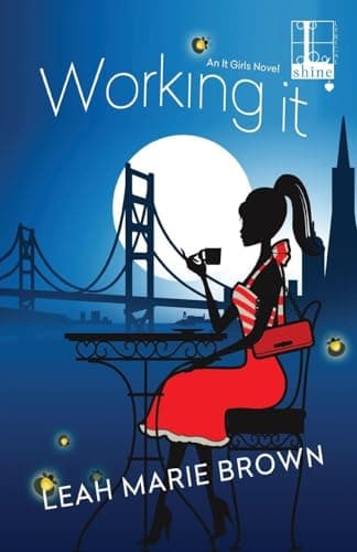 Cover of Working It (It Girls, Bk. 3)