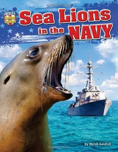 Cover of Sea Lions in the Navy (America's Animal Soldiers)
