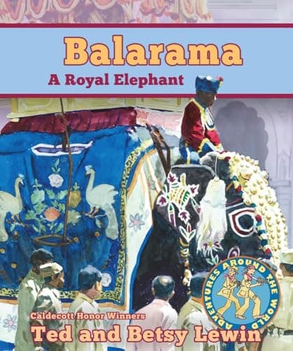Cover of Balarama: A Royal Elephant (Adventures Around the World)