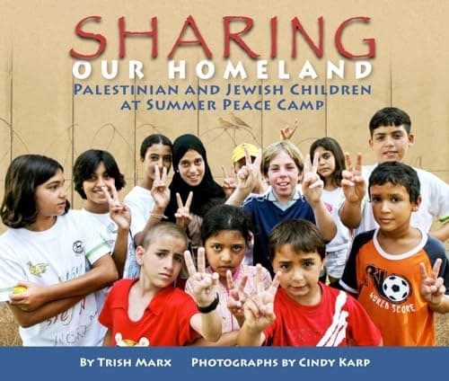 Cover of Sharing Our Homeland: Palestinian and Jewish Children at Summer Peace Camp
